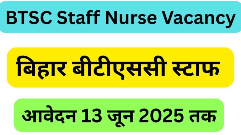 BTSC Staff Nurse Vacancy 2025