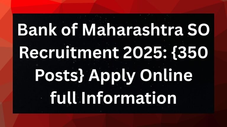 Bank of Maharashtra SO Recruitment 2025